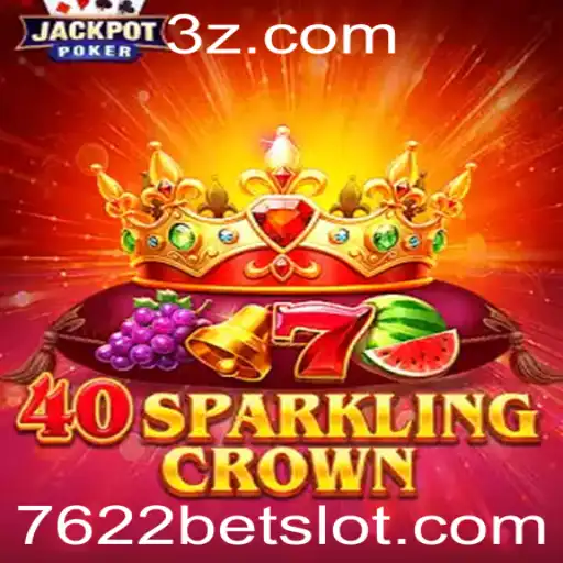 40SparklingCrown: Descubra o Fascinante Mundo do Jogo com 7622 Bet