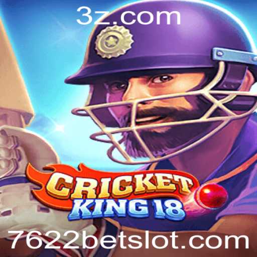 CricketKing18 e o Fascinante Mundo de 7622 Bet
